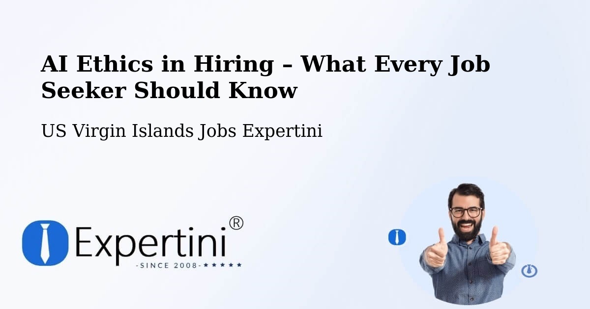 AI Ethics in Recruitment & Hiring – Tutu - Tutu, US Virgin Islands Jobs Expertini
