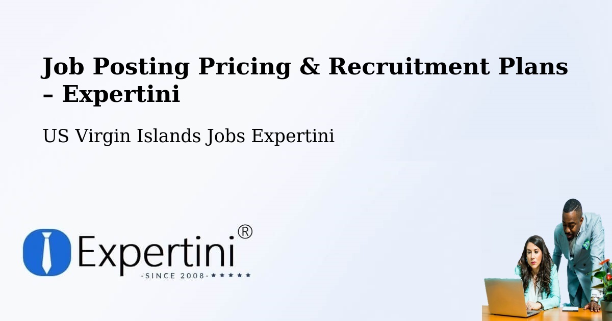 Job Posting Pricing & Recruitment Plans – Tutu - Tutu, US Virgin Islands Jobs Expertini
