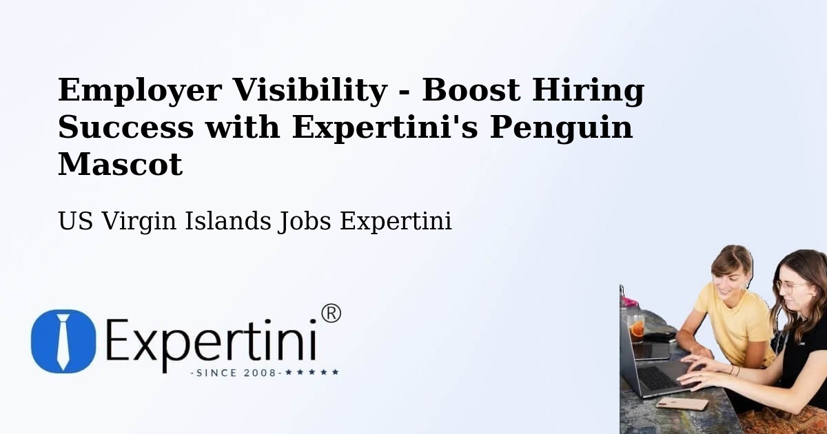 CV and Resume Visibility Optimization – Tutu - US Virgin Islands Jobs Expertini